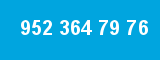 952 364 79 76 952 364 79 76